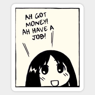 ah got money ah have a job / funny job and money osaka azumanga daioh Sticker